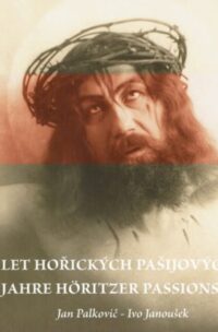 Das Buch: 200 Jahre Höritzer Passionsspiele